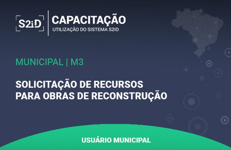 S2ID - M3 - Usuário Municipal - Solicitação de Recursos para Obras de Reconstrução